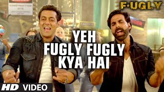 Fugly Fugly Kya Hai Title Song | Akshay Kumar, Salman Khan | Yo Yo Honey Singh