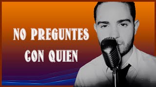 Lupita D'alessio No preguntes con quien Cover Pedro Samper