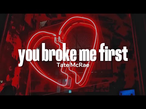 Tate McRae - you broke me first (Lyrics)