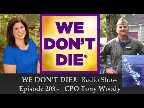 Episode 203 US Navy Chief Petty Officer Tony Woody Shares NDE, Spiritual Journey and Commitment