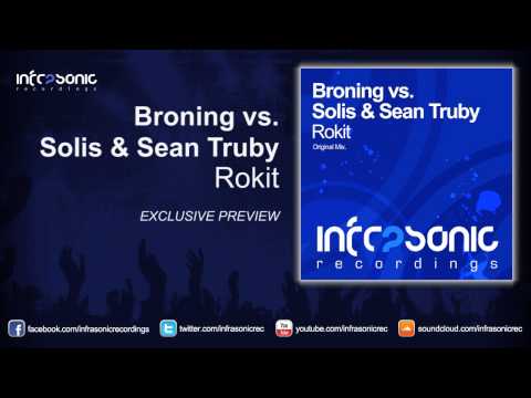 Broning vs. Solis & Sean Truby - Rokit (Exclusive Preview)