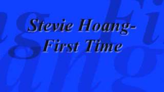 Stevie Hoang- First Time 2009