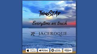 Thingstad - Everytime We Touch ft. Jace Roque (Audio) [PREVIEW]