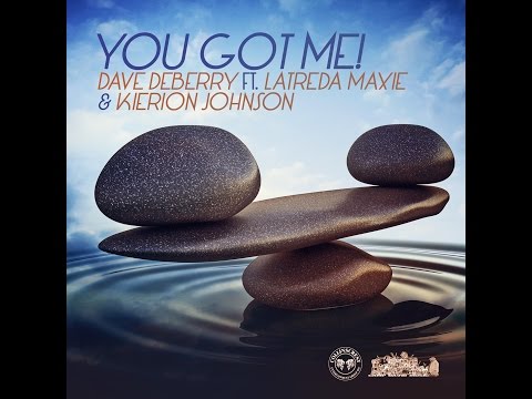 You Got Me By Dave DeBerry FT . Latreda Maxie & Kierion Johnson