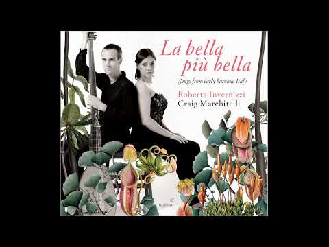 Roberta Invernizzi, Craig Marchitelli / La bella più bella (songs from early baroque italy)