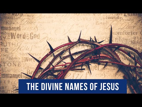 The divine names of Christ and their meanings // The divine names of Jesus explained.