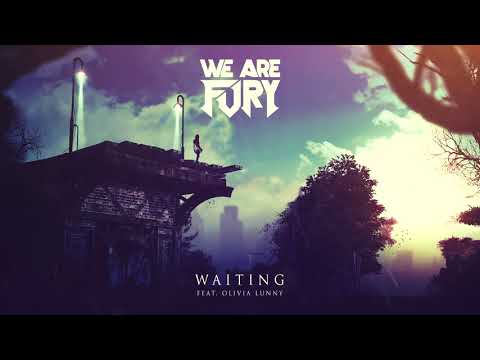 WE ARE FURY - Waiting (feat. Olivia Lunny)