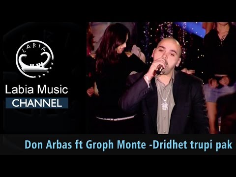 Don Arbas ft  Groph Monte - Dridhet  trupi pak