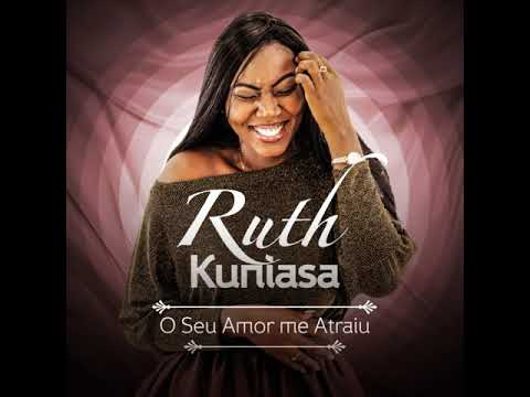 #GospelAngola Ruth Kuniasa - O Seu amor me atraiu
