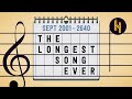 The 639 Year Longest Song Ever