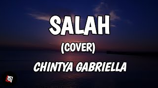 Download lagu Salah - Lobow (Lyrics) Cover Chintya Gabriella mp3