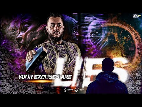 Your Excuses Are Lies Cast Them Out