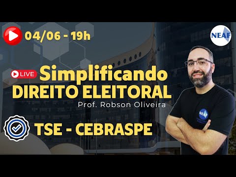 🔴 Simplificando Direito Eleitoral Banca CEBRASPE | Concurso TSE Unificado