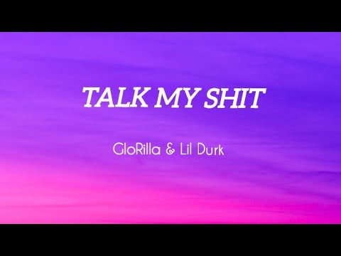 GloRilla - Talk My Shit ft. Lil Durk (Official Lyrics Video)