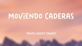 Moviendo Caderas - Yandel,Daddy Yankee [Lyrics Video] 💦