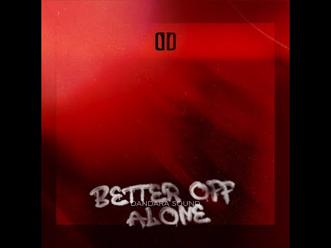 Dandara Sound - Better Off Alone (Extended Mix)