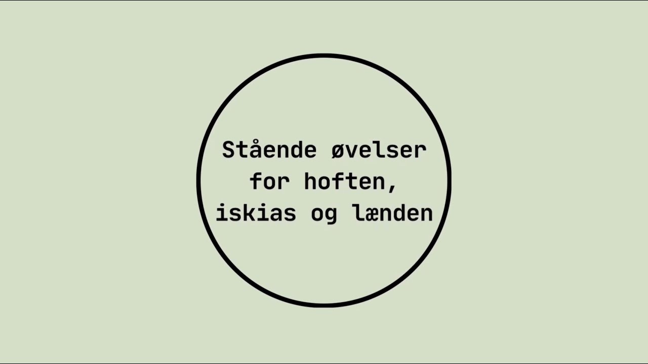 Stående øvelser for hofte, iskias og lænden