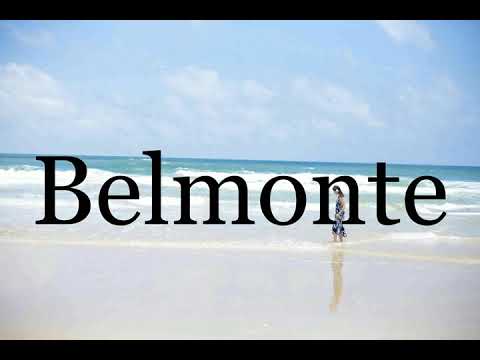 How To Pronounce Belmonte🌈🌈🌈🌈🌈🌈Pronunciation Of Belmonte