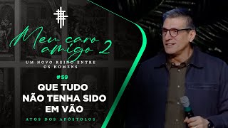 #59 - Que tudo não tenha sido em vão - Zé Bruno