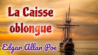 Livre audio : La Caisse oblongue, Edgar Allan Poe