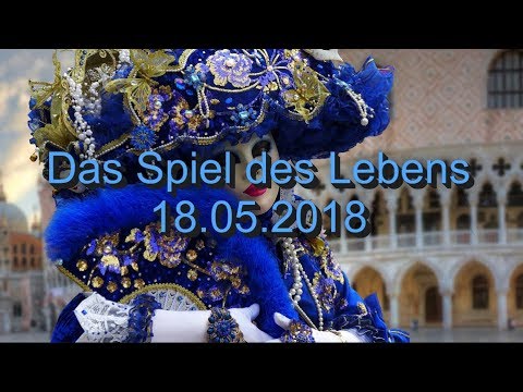 Das  Spiel des Lebens: 18.05.2018