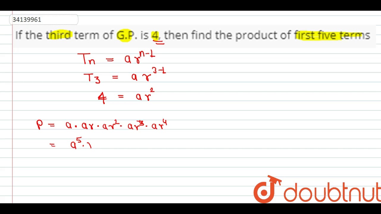 If the third term of G.P. is 4, then find the product of first five terms