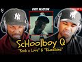 ScHoolboy Q Back N Love Blueslides FIRST REACTION