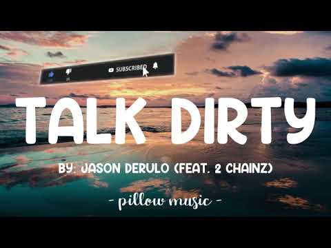 Talk Dirty To Me - Jason Derulo ft. 2 Chainz (Lyrics)