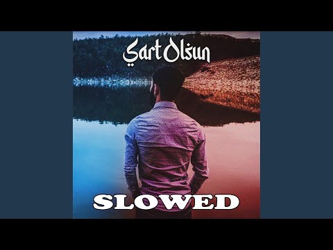 Sart Olsun (Slowed)