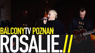 ROSALIE. - POZWÓL (BalconyTV)
