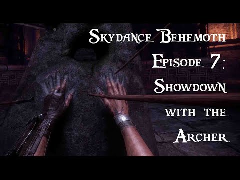 Skydance's Behemoth Episode 7 Showdown with the Archer