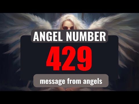 Unveiling the Secret Meaning of Angel Number 429