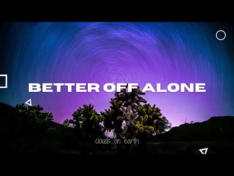 Alice DJ - Better Off Alone (Lyrics)