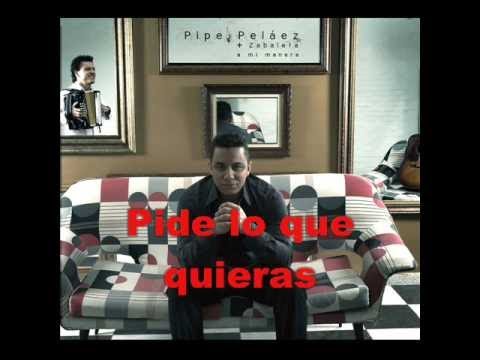 Felipe Pelaez - Pide lo que quieras