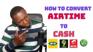 How To Convert Airtime To Cash In Nigeria