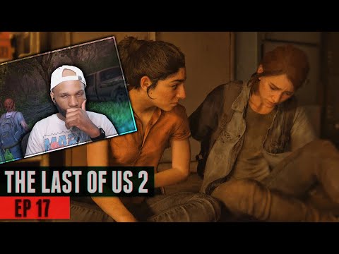The Last of Us 2 Walkthrough Gameplay Part 17 - ALONE