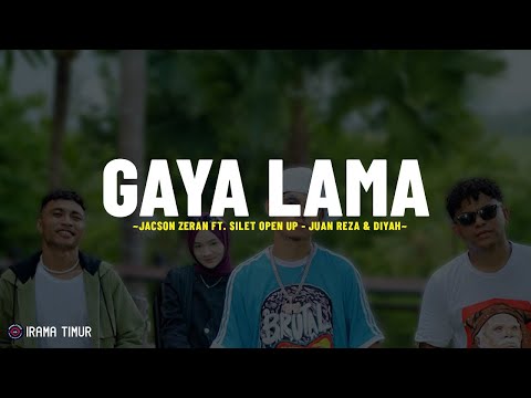 Gaya Lama - Jacson Zeran Ft. Silet Open Up - Juan Reza & Diyah 