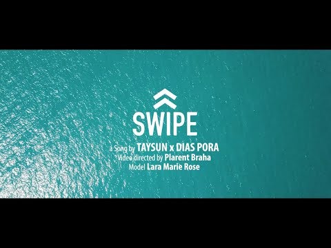 TAYSUN X DIAS PORA ►SWIPE◄ (Official Video)