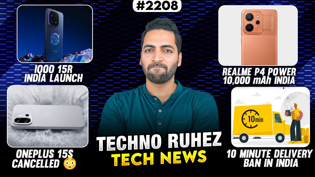 iQOO 15R India😍,OnePlus 15s Cancelled,realme P4 Power 10,000mAh,End Of Piracy,10Minute Delivery Ban