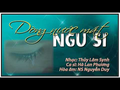 Dòng nước mắt ngu si - Hà Lan Phương