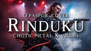 Download lagu 🎵D'paspor_Rinduku(cover) _version ghotic metal X violin Symphony mp3 Download lagu 🎵D'paspor_Rinduku(cover) _version ghotic metal X violin Symphony mp3
