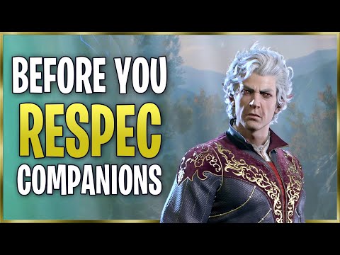 Watch This BEFORE You Respec Companions in Baldur's Gate 3!