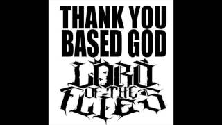 Lord of the Flies - Thank You Based God