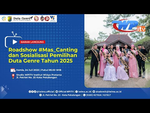 LIVE Roadshow #Mas_Canting dan Sosialisasi Pemilihan Duta Genre Tahun 2025 | Kamis, 24 Juli 2025