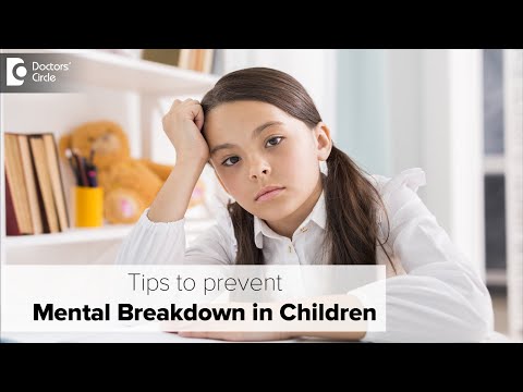 Mental illness in children |Tips to prevent Mental Breakdown-Dr.Manaswini Mullapudi| Doctors' Circle