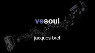 jacques brel | vesoul | lyrics | paroles | letra |