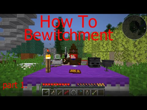 Minecraft. Bewitchment. How To. Part 1