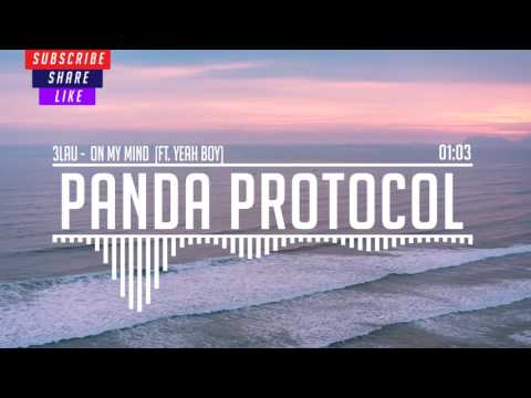3LAU - On My Mind (feat. Yeah Boy)