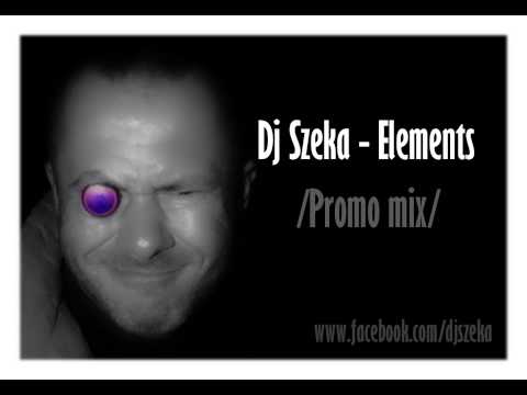 Dj Szeka™ - Elements  /Promo mix/