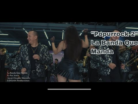 La Banda Que Manda - Popurock 2 (La muralla verde / Es por amor / Laura no está / Ahora te puedes...
